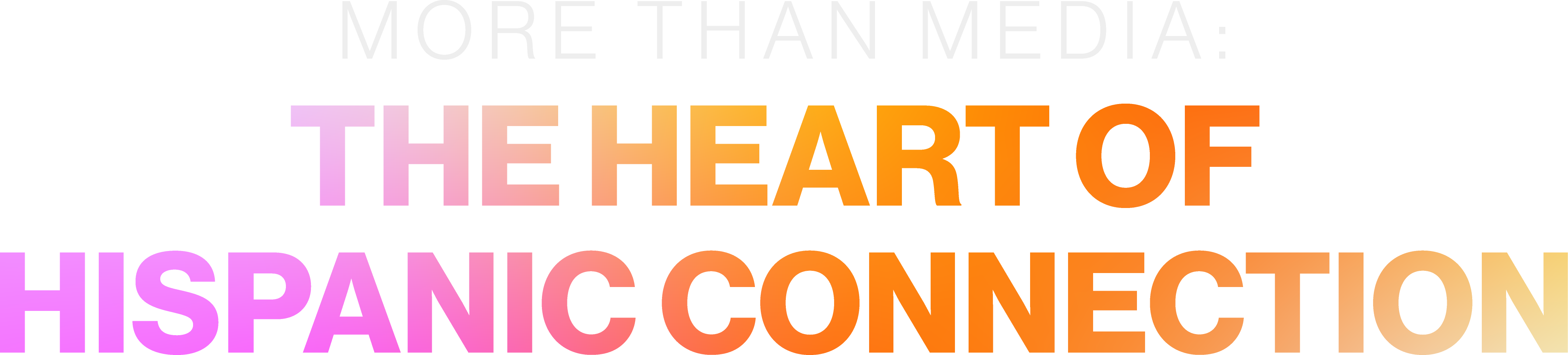 More than media: The heart of hispanic connection
